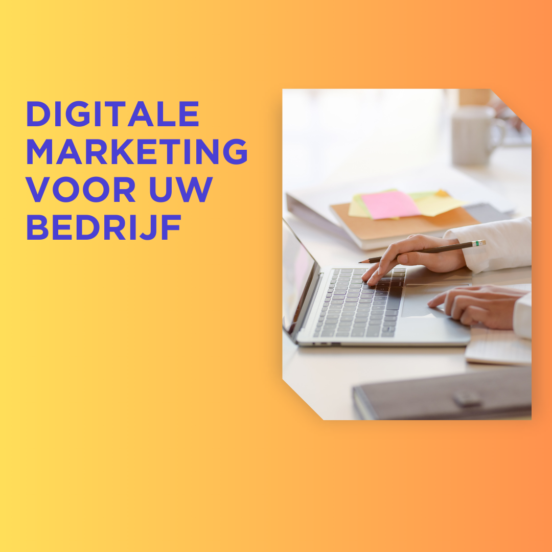 Digitale marketing voor uw bedrijf