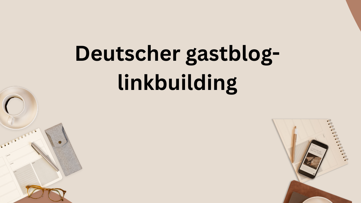 Deutscher gastblog-linkbuilding