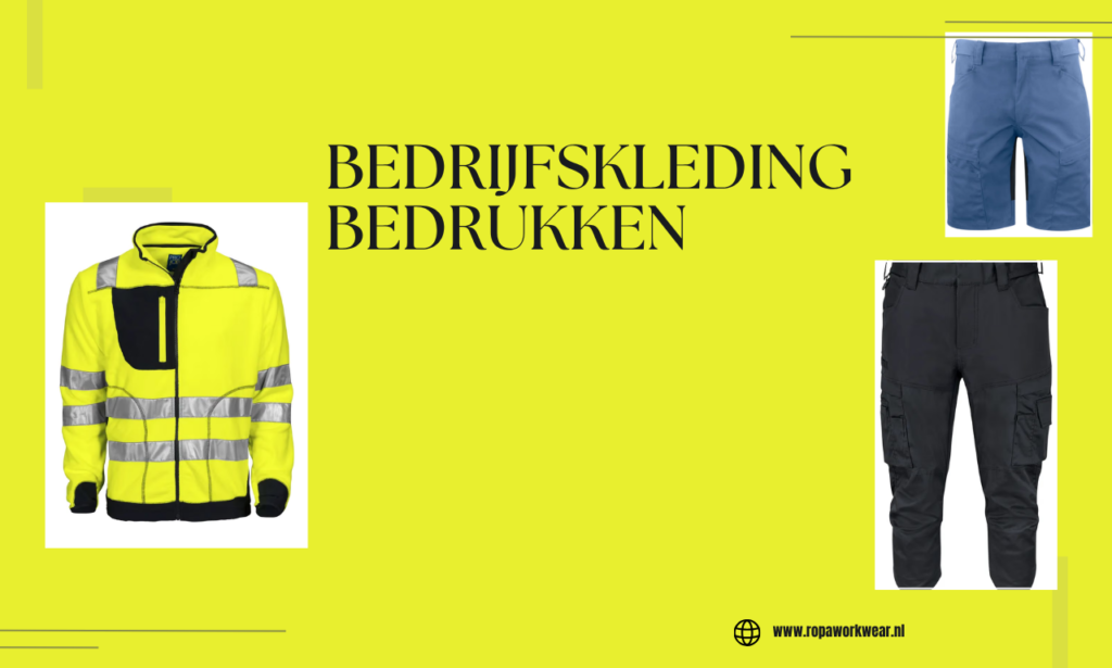 Bedrijfskleding bedrukken