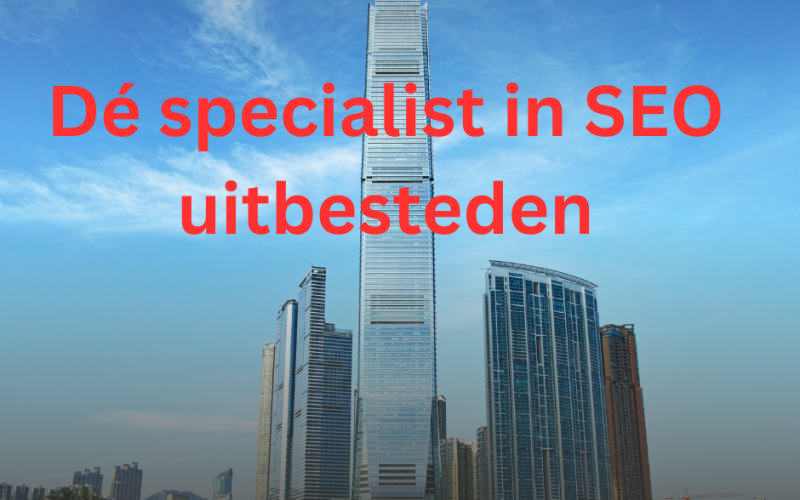 Dé specialist in SEO uitbesteden