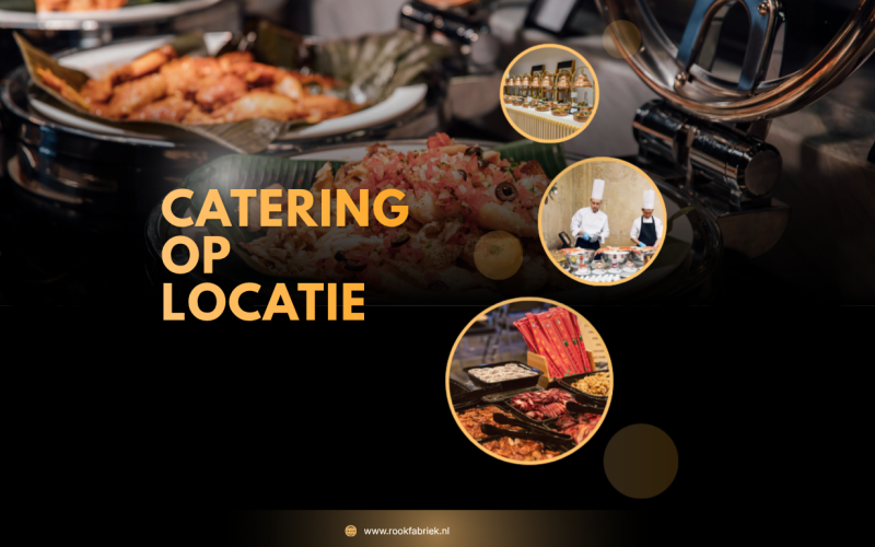 Catering op locatie: een unieke zintuiglijke ervaring die jouw event onvergetelijk maakt